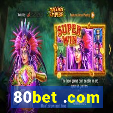 80bet .com